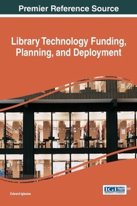 Abbildung von: Library Technology Funding, Planning, and Deployment - Information Science Reference