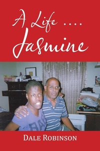 Enlarge image Cover: A Life . . . Jasmine - AUTHORHOUSE