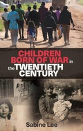 Cover: Children Born of War in the Twentieth Century - Manchester University Press