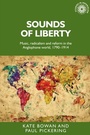 Cover: Sounds of Liberty - Manchester University Press