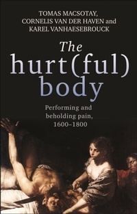 Abbildung von: The Hurt(Ful) Body - Manchester University Press