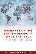 Cover: Migrants of the British Diaspora Since the 1960s - Manchester University Press