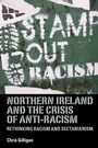 Cover: Northern Ireland and the Crisis of Anti-Racism - Manchester University Press