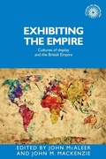 Cover: Exhibiting the Empire - Manchester University Press