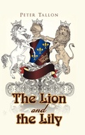 Cover: The Lion and the Lily - AUTHORHOUSE