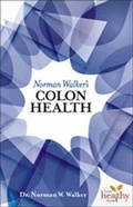 Cover: Norman Walker's Colon Health - Book Publishing Company