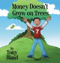 Cover: Money Doesn't Grow On Trees - Halo Publishing International