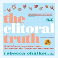 Enlarge image Cover: Clitoral Truth, The (2nd Edition) - Seven Stories Press,U.S.