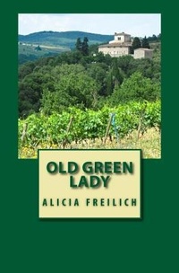 Abbildung von: Old Green Lady - Eriginal Books LLC