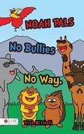 Cover: Noah Pals No Bullies No Way. - Tate Publishing & Enterprises
