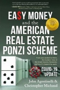 Cover: EASY MONEY and the American Real Estate Ponzi Scheme - Easy Money Publishing