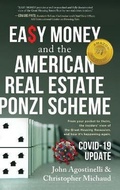 Cover: EASY MONEY and the American Real Estate Ponzi Scheme - Easy Money Publishing