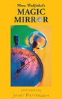 Cover: Mme. Wadjinski's Magic Mirror: Short Stories - Grosvenor House Publishing Ltd