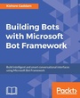 Cover: Building Bots with Microsoft Bot Framework - Packt Publishing