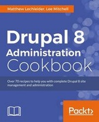 Abbildung von: Drupal 8 Administration Cookbook - Packt Publishing