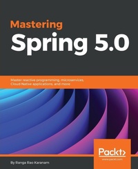 Enlarge image Cover: Mastering Spring 5.0 - Packt Publishing