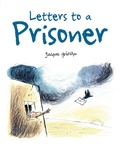 Cover: Letters to a Prisoner - Owlkids