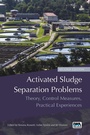Cover: Activated Sludge Separation Problems - IWA Publishing