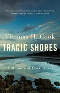 Cover: Tragic Shores: A Memoir of Dark Travel - Quercus
