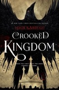 Cover: Crooked Kingdom (Six of Crows Book 2) - Orion Children's Books