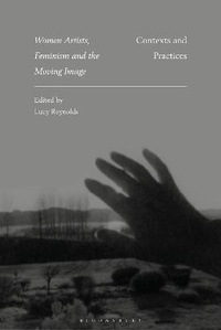 Abbildung von: Women Artists, Feminism and the Moving Image - Bloomsbury Academic