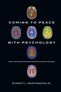 Cover: Coming to Peace with Psychology - What Christians Can Learn from Psychological Science - Inter-Varsity Press,US