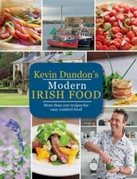 Abbildung von: Kevin Dundon's Modern Irish Food - Mitchell Beazley
