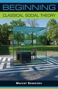 Cover: Beginning Classical Social Theory - Manchester University Press