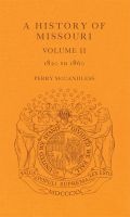 Cover: A History of Missouri (V2) Volume 2 - University of Missouri Press