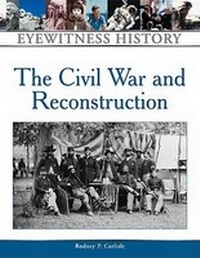 Enlarge image Cover: Civil War and Reconstruction - Facts On File Inc