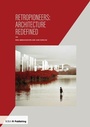 Cover: Retropioneers: Architecture Redefined - RIBA Publishing