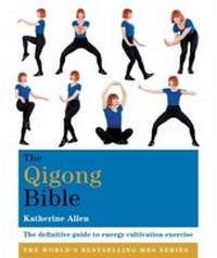 Abbildung von: The Qigong Bible - Godsfield Press Ltd