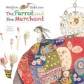 Cover: The Parrot and the Merchant - Tiny Owl Publishing Ltd