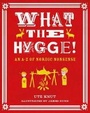 Cover: What the Hygge! An A-Z of Nordic Nonsense - Old Street Publishing