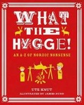 Cover: What the Hygge! An A-Z of Nordic Nonsense - Old Street Publishing