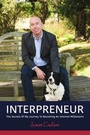 Cover: Interpreneur: The Secrets of My Journey to Becoming an Internet Millionaire - How2become Ltd