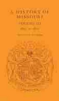Cover: A History of Missouri (V3) Volume 3 - University of Missouri Press