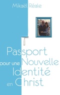 Cover: Passport pour une Nouvelle Identite en Christ - BoD - Books on Demand