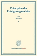 Bild: Principien des Enteignungsrechtes. - Duncker & Humblot
