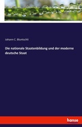 Cover: Die nationale Staatenbildung und der moderne deutsche Staat - Hansebooks
