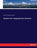 Cover: Handbuch der Topographischen Anatomie - Hansebooks