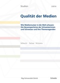 Cover: Wie Mediennutzer in die Welt schauen: Die Newsrepertoires der Schweizerinnen und Schweizer und ihre Themenagenden - Schwabe Verlagsgruppe AG Schwabe Verlag