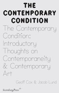 Cover: The Contemporary Condition - Introductory Thoughts on Contemporaneity and Contemporary Art - Sternberg Press