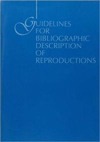 Abbildung von: Guidelines for Bibliographic Description of Reproductions - ALA Editions