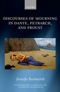 Cover: Discourses of Mourning in Dante, Petrarch, and Proust - OUP eBook