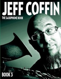 Abbildung von: The Saxophone Book - Jeff Coffin