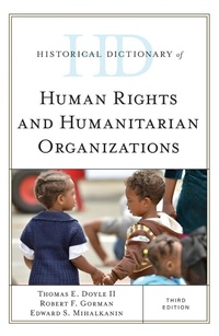 Enlarge image Cover: Historical Dictionary of Human Rights and Humanitarian Organizations - Rowman & Littlefield Publishers