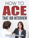 Cover: How To Ace That Job Interview - Think Doctor Publications