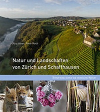 Abbildung von: Natur und Landschaften von Zürich und Schaffhausen - Haupt Verlag