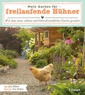 Cover: Mein Garten f&uuml;r freilaufende H&uuml;hner - Haupt Verlag